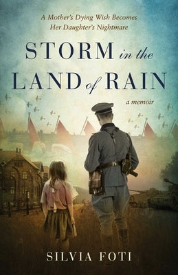 Storm in the Land of Rain: A Mother's Dying Wish Becomes Her Daughter's Nightmare