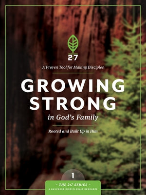 Growing Strong in God's Family: Rooted and Built Up in Him