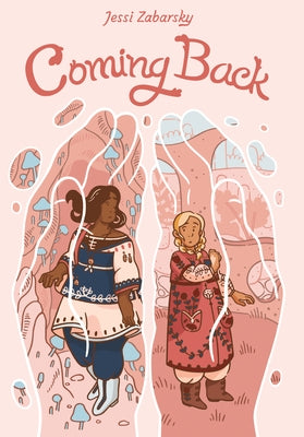 Coming Back: (A Graphic Novel)