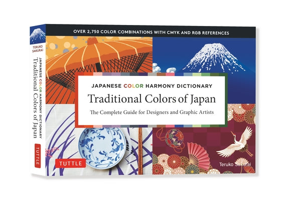 Japanese Color Harmony Dictionary: Traditional Colors: The Complete Guide for Designers and Graphic Artists (Over 2,750 Color Combinations and Pattern