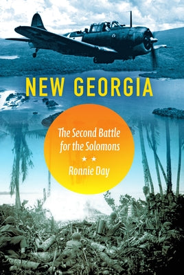 New Georgia: The Second Battle for the Solomons
