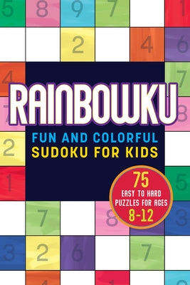 Rainbowku: Fun and Colorful Sudoku for Kids
