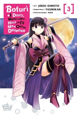 Bofuri: I Don't Want to Get Hurt, So I'll Max Out My Defense., Vol. 3 (Manga)