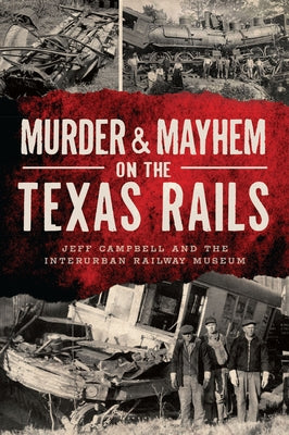 Murder & Mayhem on the Texas Rails