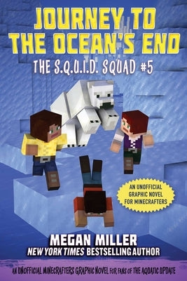 Journey to the Ocean's End, 5: An Unofficial Minecrafters Graphic Novel for Fans of the Aquatic Update