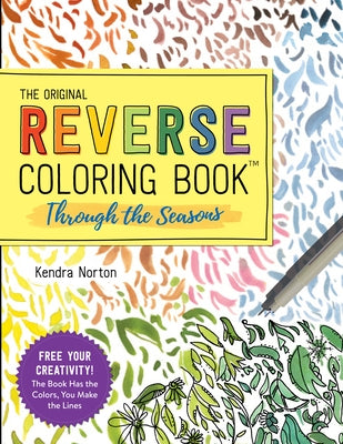 The Original Reverse Coloring Book(tm) Through the Seasons