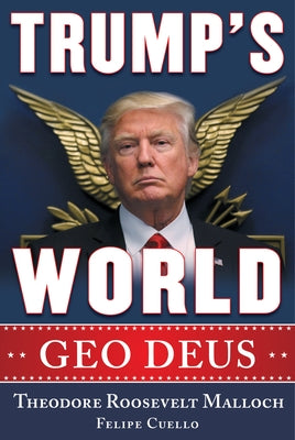Trump's World: Geo Deus