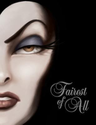 Fairest of All (Villains, Book 1): A Tale of the Wicked Queen