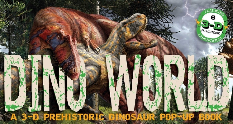 Dino World: A 3-D Prehistoric Dinosaur Pop-Up