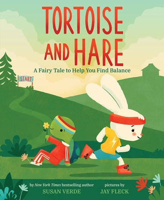 Tortoise and Hare: A Fairy Tale to Help You Find Balance