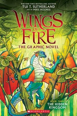 The Hidden Kingdom (Wings of Fire Graphic Novel #3): A Graphix Book, 3