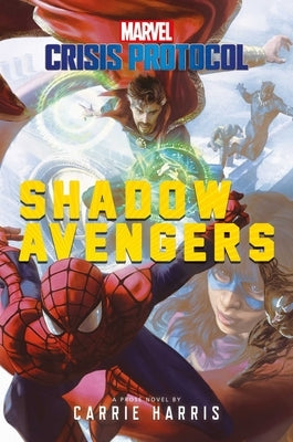 Shadow Avengers: A Marvel: Crisis Protocol Novel