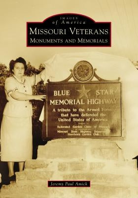 Missouri Veterans: Monuments and Memorials
