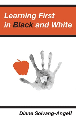 Learning First in Black & White (2nd Edition)