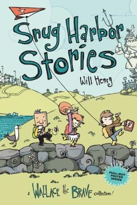 Snug Harbor Stories, 2: A Wallace the Brave Collection!