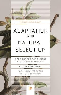 Adaptation and Natural Selection: A Critique of Some Current Evolutionary Thought