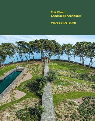 Erik Dhont: Landscape Architects: Works 1999-2020