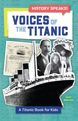 Voices of the Titanic: A Titanic Book for Kids