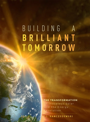 Building a Brilliant Tomorrow: The Transformation of Inovateus Solar and the Energy Revolution