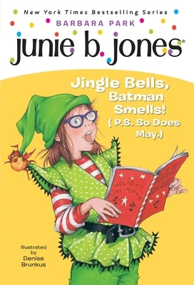 Junie B. Jones #25: Jingle Bells, Batman Smells! (P.S. So Does May.) [With Cut Out Ornament]