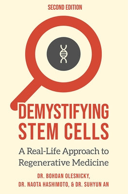 Demystifying Stem Cells: A Real-Life Approach to Regenerative Medicine