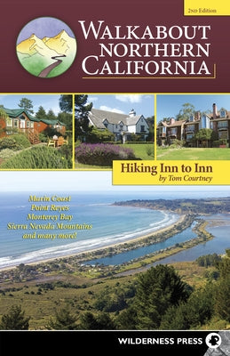 Walkabout Northern California: Hiking Inn to Inn (Revised)