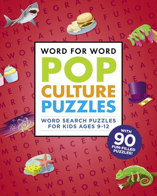 Word for Word: Pop Culture Puzzles: Word Search Book for Kids Ages 9-12