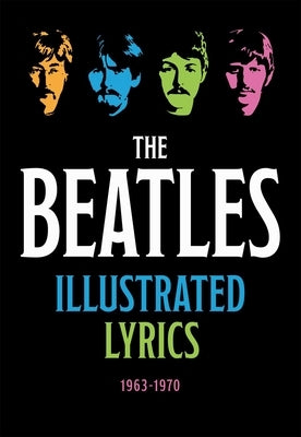 The Beatles Illustrated Lyrics: 1963â 1970