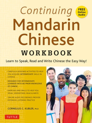 Continuing Mandarin Chinese Workbook: Learn to Speak, Read and Write Chinese the Easy Way! (Includes Online Audio)