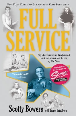 Full Service: My Adventures in Hollywood and the Secret Sex Live of the Stars