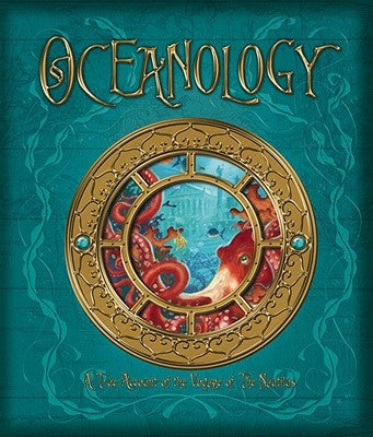Oceanology: The True Account of the Voyage of the Nautilus