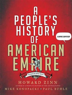 A People's History of American Empire: The American Empire Project, a Graphic Adaptation
