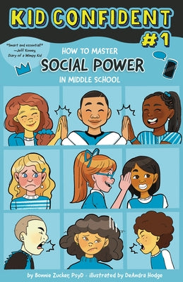 How to Master Your Social Power in Middle School: Kid Confident Book 1