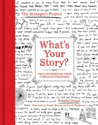 What's Your Story?: True Experiences from Complete Strangers