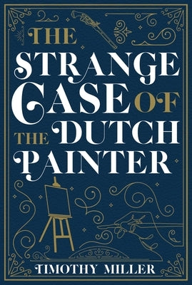 The Strange Case of the Dutch Painter