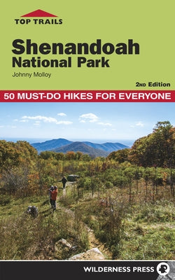 Top Trails: Shenandoah National Park: 50 Must-Do Hikes for Everyone