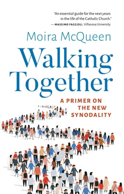 Walking Together: A Primer on the New Synodality