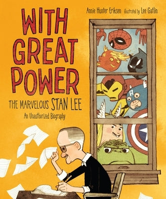 With Great Power: The Marvelous Stan Lee