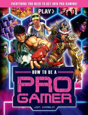 How to Be a Pro Gamer: Everything You Need to Get Into Pro Gaming!