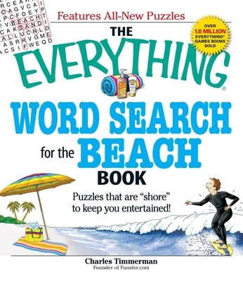 The Everything Word Search for the Beach Book: Puzzles That Are Shore to Keep You Entertained!