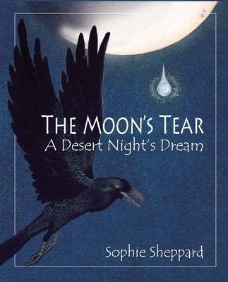 The Moon's Tear: A Desert Night's Dream