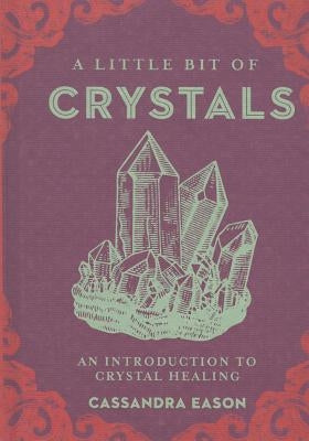 A Little Bit of Crystals, 3: An Introduction to Crystal Healing