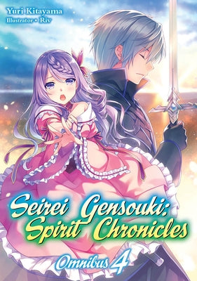 Seirei Gensouki: Spirit Chronicles: Omnibus 4