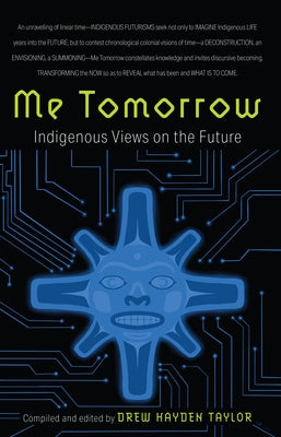 Me Tomorrow: Indigenous Views on the Future