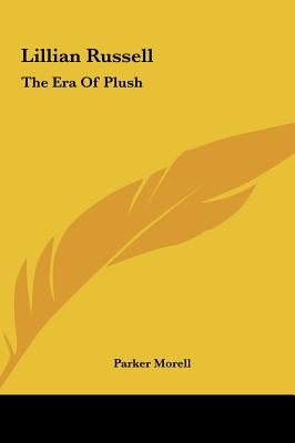 Lillian Russell: The Era Of Plush