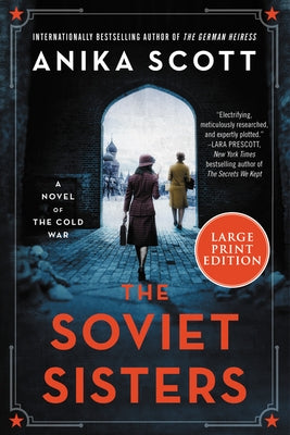 The Soviet Sisters: A Novel of the Cold War