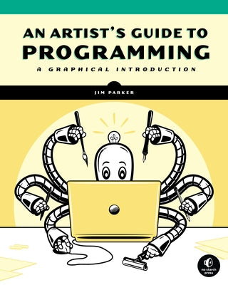 An Artist's Guide to Programming: A Graphical Introduction