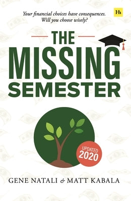 The Missing Semester: Your Financial Choices Have Consequences. Will You Choose Wisely?