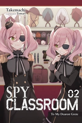 Spy Classroom, Vol. 2 (Light Novel): To My Dearest Grete