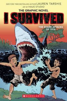I Survived the Shark Attacks of 1916 (I Survived Graphic Novel #2): A Graphix Book, 2